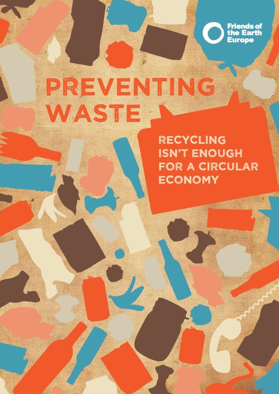 Preventing Waste: recycling isn't enough for a circular economy ...