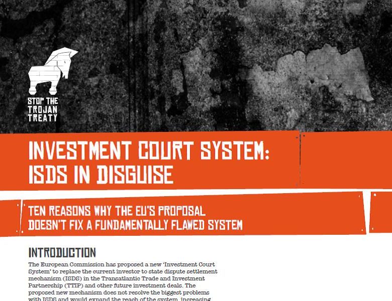 Investment court system, ISDS in disguise - 10 reasons why the EU's proposal doesnt fixed a flawed system (English version)