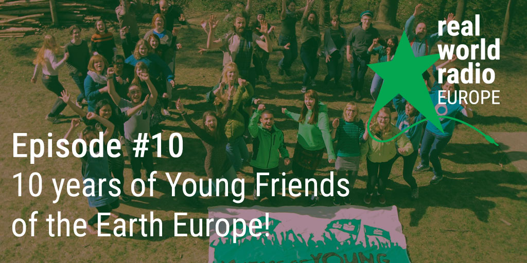 Podcast: Ten years of Young Friends of the Earth Europe!