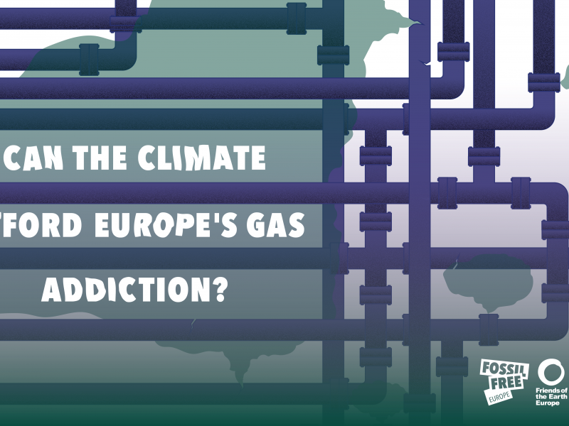 Can the climate afford Europe's gas addiction?