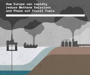 Cover: How Europe can rapidly reduce Methane Emissions and Phase out Fossil Fuels